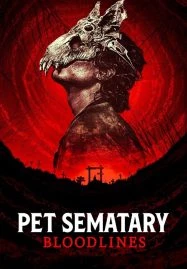 Pet Sematary Bloodlines (2023) กลับจากป่าช้า จุดเริ่มต้น - ดูหนังออนไลน