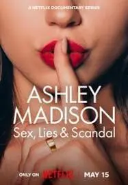 Ashley Madison Sex, Lies & Scandal (2024) เซ็กส์ ลับ ลวง ฉาว