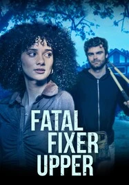 ดูหนังออนไลน์ฟรี Fatal Fixer Upper (2024)