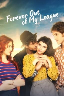 ดูหนังออนไลน์ฟรี Forever Out of My League (Sempre più bello) รักสุด… สุดเอื้อม (2021) NETFLIX บรรยายไทย