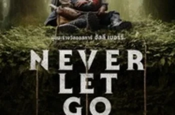 Never Let Go (2024) ผูกเป็น หลุดตาย