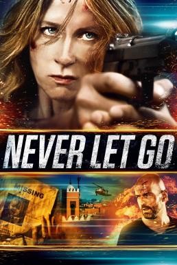 ดูหนังออนไลน์ฟรี Never Let Go พญายมยังก้มกราบ (2015)