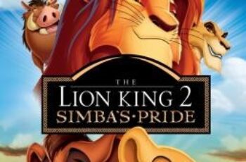 The Lion King 2: Simba’s Pride เดอะไลอ้อนคิง 2: ซิมบ้าเจ้าป่าทรนง (1998)