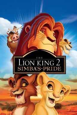 ดูหนังออนไลน์ฟรี The Lion King 2: Simba’s Pride เดอะไลอ้อนคิง 2: ซิมบ้าเจ้าป่าทรนง (1998)