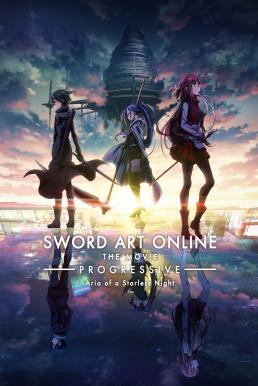 ดูหนังออนไลน์ฟรี Sword Art Online Progressive: Aria of a Starless Night ซอร์ต อาร์ต ออนไลน์ เดอะ มูฟวี่ 2 (2021)